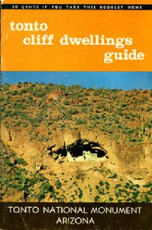 [Gutenberg 49192] • Tonto Cliff Dwellings Guide: Tonto National Monument, Arizona / 11th Edition, Revised